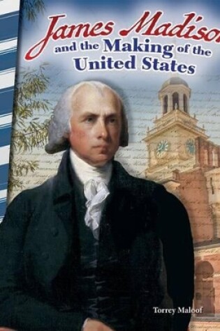 Cover of James Madison and the Making of the United States