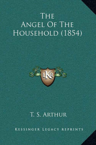 Cover of The Angel of the Household (1854)