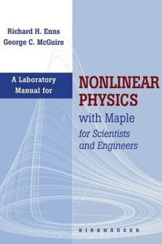 Cover of Laboratory Manual for Nonlinear Physics with Maple for Scientists and Engineers