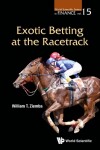 Book cover for Exotic Betting At The Racetrack