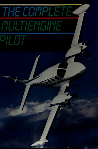 Cover of The Complete Multiengine Pilot Asa-Mpt