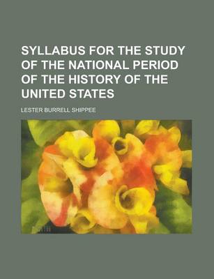 Book cover for Syllabus for the Study of the National Period of the History of the United States