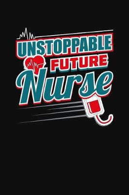 Book cover for Unstoppable Future Nurse