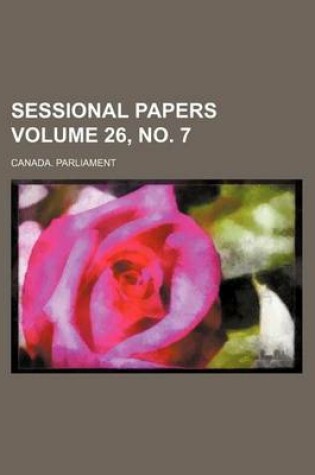 Cover of Sessional Papers Volume 26,