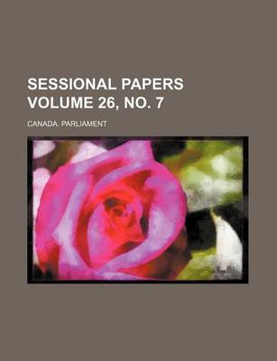 Book cover for Sessional Papers Volume 26,