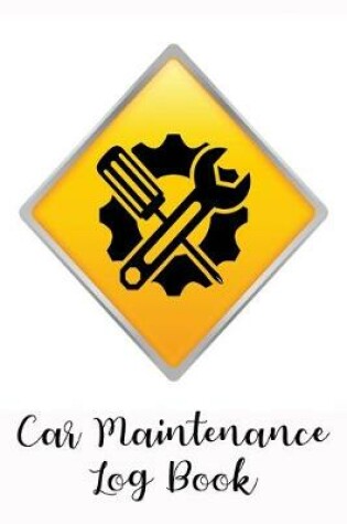 Cover of Car Maintenance Log Book