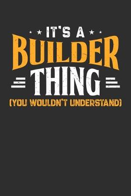 Book cover for It's A Builder Thing You Wouldn't Understand