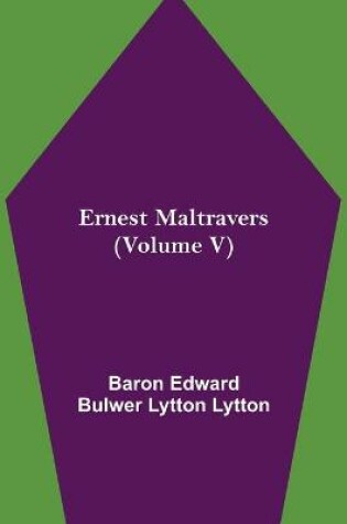 Cover of Ernest Maltravers (Volume V)