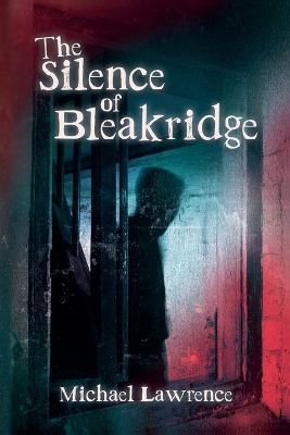 Book cover for The Silence of Bleakridge