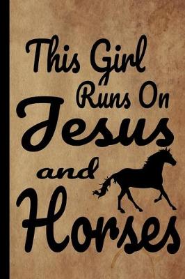 Book cover for This Girl Runs On Jesus And Horses