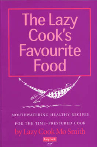 Cover of The Lazy Cook's Favourite Food