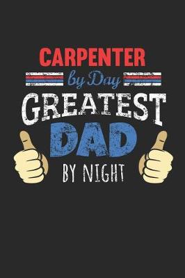 Book cover for Carpenter by Day, Greatest Dad by Night