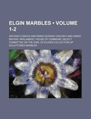 Book cover for Elgin Marbles (Volume 1-2)