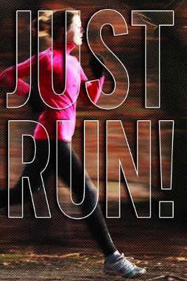 Book cover for Just Run!