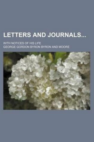 Cover of Letters and Journals; With Notices of His Life