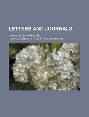 Book cover for Letters and Journals; With Notices of His Life
