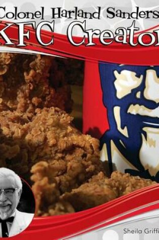 Cover of Colonel Harland Sanders: KFC Creator