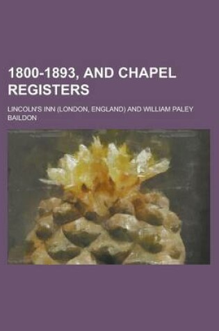 Cover of 1800-1893, and Chapel Registers