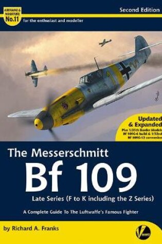 Cover of The Messerschmitt Bf 109 Late Series (F-K including The Z Series)