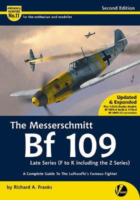 Book cover for The Messerschmitt Bf 109 Late Series (F-K including The Z Series)