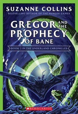 Book cover for Gregor and the Prophecy of Bane (the Underland Chronicles #2: New Edition)