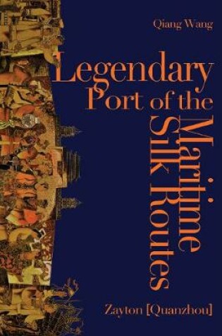 Cover of Legendary Port of the Maritime Silk Routes