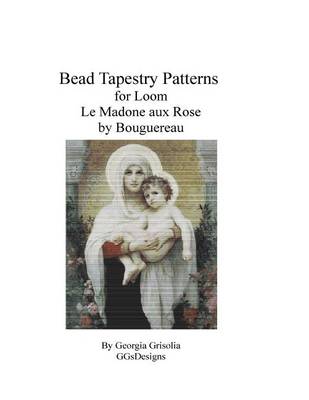 Book cover for Bead Tapestry Pattern for Loom Madone aux Rose by Bouguereau