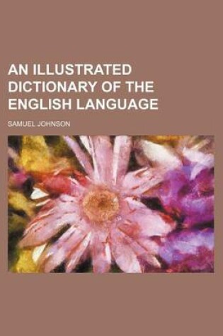 Cover of An Illustrated Dictionary of the English Language