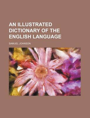 Book cover for An Illustrated Dictionary of the English Language