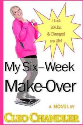Cover of My Six-Week Make-Over