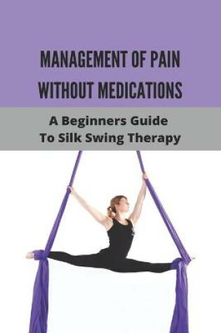 Cover of Management Of Pain Without Medications
