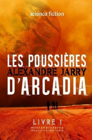 Cover of Les Poussieres D'arcadia - Livre 1