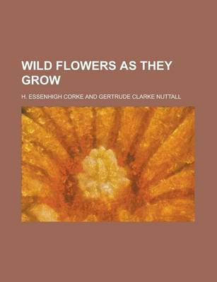 Book cover for Wild Flowers as They Grow