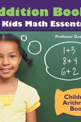 Cover of Addition Books for Kids Math Essentials Children's Arithmetic Books