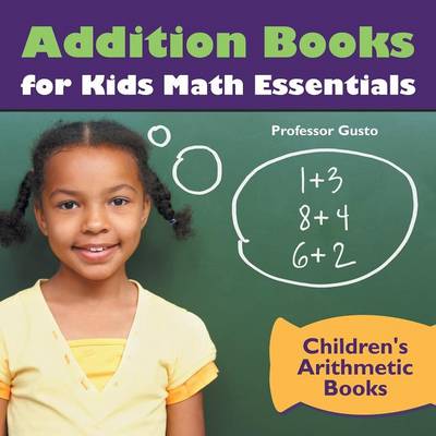 Book cover for Addition Books for Kids Math Essentials Children's Arithmetic Books