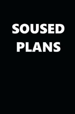 Cover of 2020 Daily Planner Funny Humorous Soused Plans 388 Pages