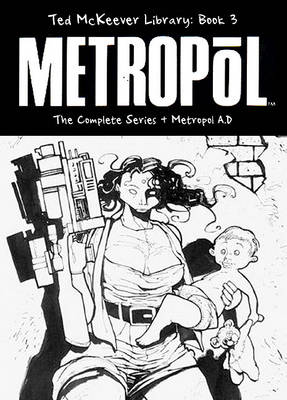 Book cover for Ted McKeever Library Book 3: Metropol