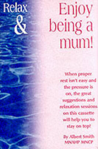 Cover of Enjoy Being a Mum