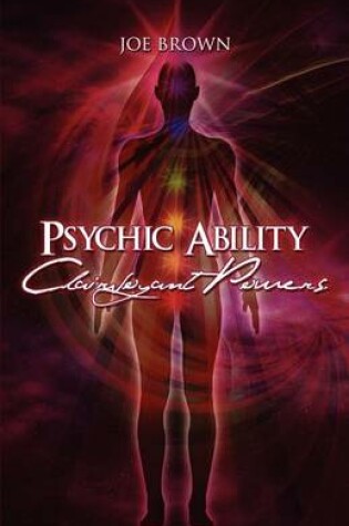 Cover of Psychic Ability, Clairvoyant Powers