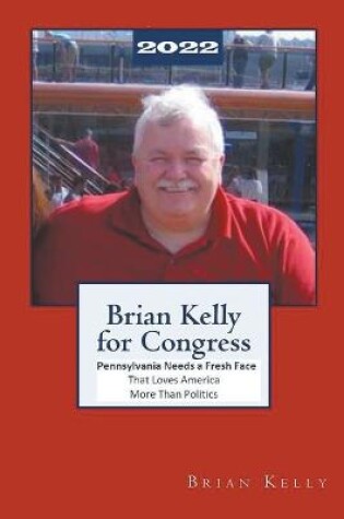 Cover of Brian Kelly for Congress 2022