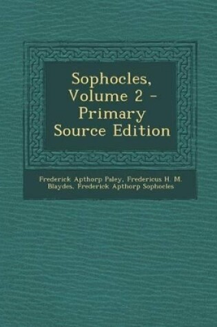 Cover of Sophocles, Volume 2 - Primary Source Edition