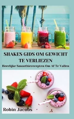 Book cover for Shakes Gids Om Gewicht Te Verliezen