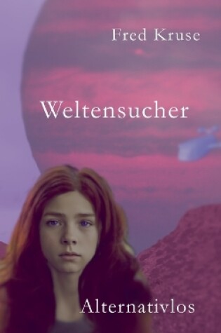 Cover of Weltensucher - Alternativen (Band 4)