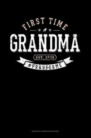 Cover of First Time Grandma Est. 2020 #Prayforme