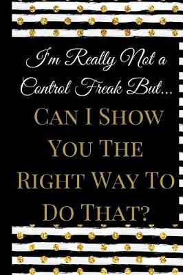 Book cover for I'm Really Not a Control Freak