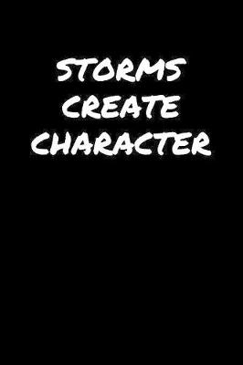 Book cover for Storms Create Character