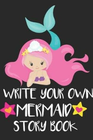 Cover of Write Your Own Mermaid Story Book