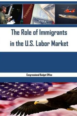 Cover of The Role of Immigrants in the U.S. Labor Market