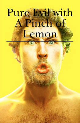 Book cover for Pure Evil with a Pinch of Lemon