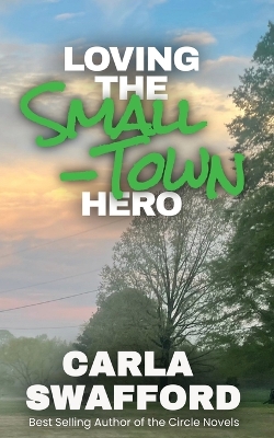Book cover for Loving The Small-Town Hero